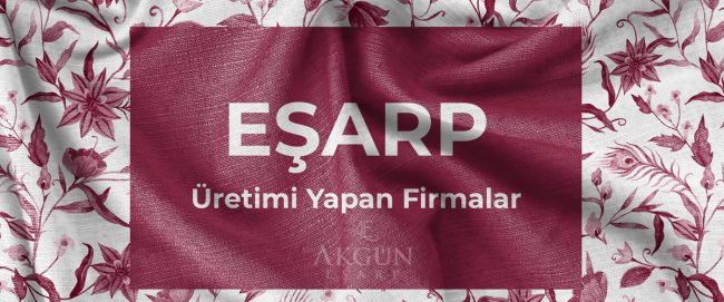 Eşarp Üretimi Yapan Firmalar