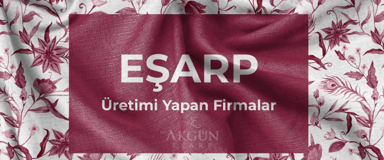 Eşarp Üretimi Yapan Firmalar