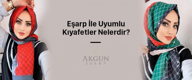 Eşarp İle Uyumlu Kıyafetler Nelerdir