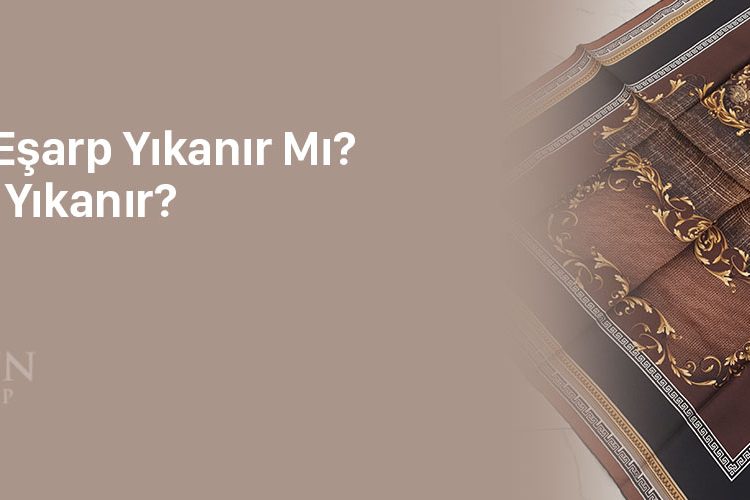 İpek-Eşarp-Yıkanır-Mı-Nasıl-Yıkanır-